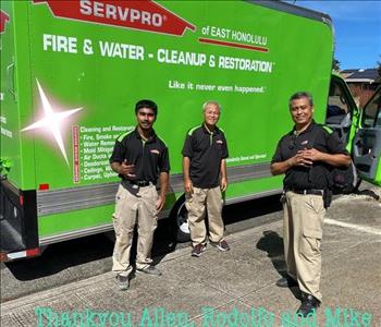 Allen, Roldolfo, & Mike, team member at SERVPRO of East Honolulu